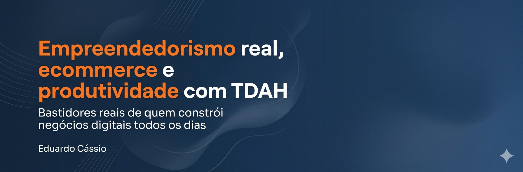 Eduardo Cassio Empreendedor TDAH